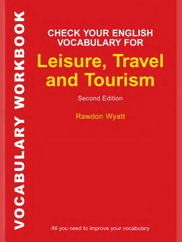 Check Your English Vocabulary for Leisure, Travel and Tourism
